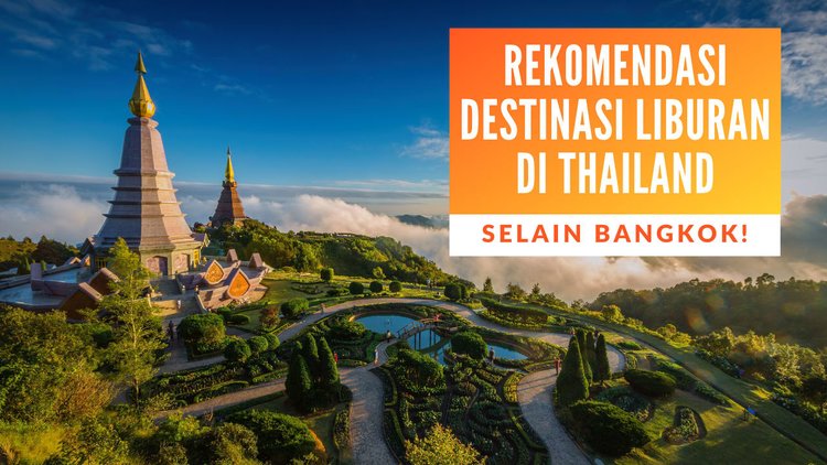 10 Tempat Wisata di Thailand yang Instagramable Wajib Dikunjungi